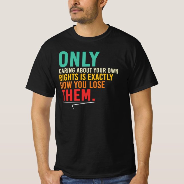 Camiseta Citação Somente Preocupado Com Seus Direitos (Frente)