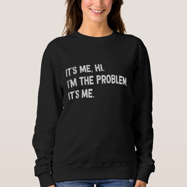 Camiseta Citação Sou eu Oi, sou o problema Sou eu (Frente)