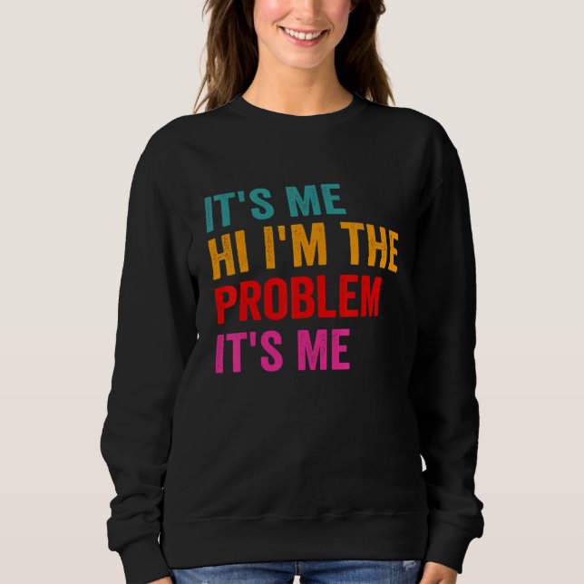 Camiseta Citação Sou eu Oi, sou o problema sou eu (Frente)