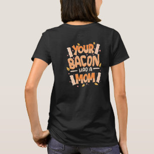 Camiseta Citação Vegana Vegetariana O Seu Bacon Tinha Uma M