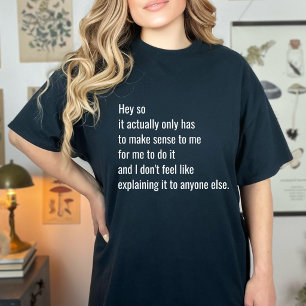 Camiseta Citação Viral Engraçada Só Precisa Fazer Sentido D