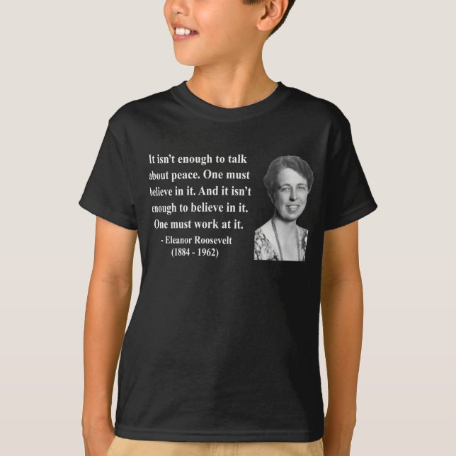 Camiseta Citações 4b de Eleanor Roosevelt (Frente)