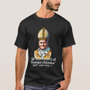 Camiseta Citações Católicas de São João Paulo II 9