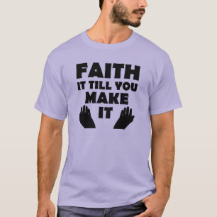 Camiseta Citações Cristãs de Fé Até Que Você Faça
