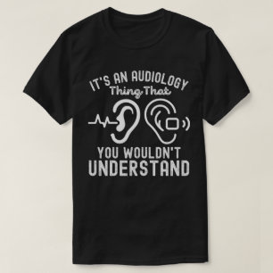 Camiseta Citações de Audiologia5, Audiologia Divertida 