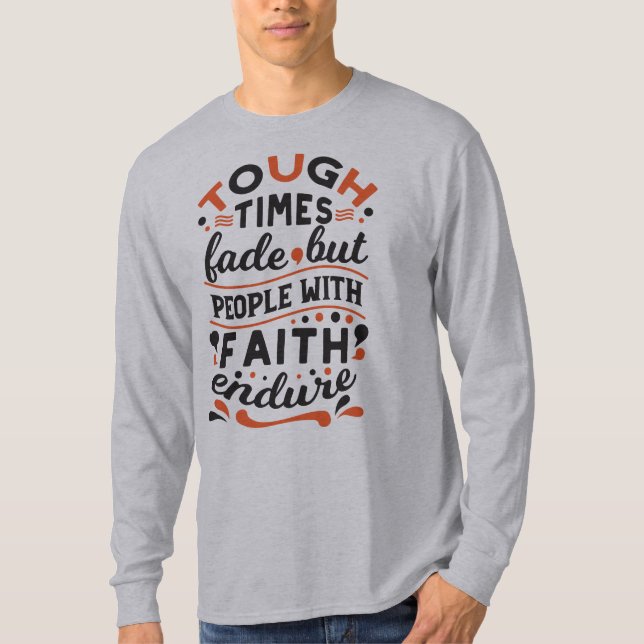 Camiseta Citações de Fé que Supera Tempos Difíceis (Frente)
