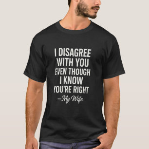Camiseta Citações Divertidas de Cônjuge para o seu Marido