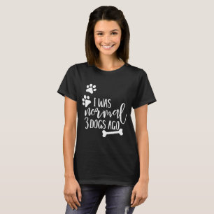 Camiseta Citações do cão do divertimento - "eu era Norma