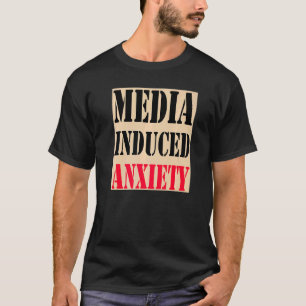 Camiseta Citações e Slogans de Ansiedade Induzida pela Mídi