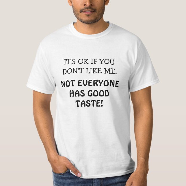 Camiseta Citações Engraçadas, Bom Gosto (Frente)