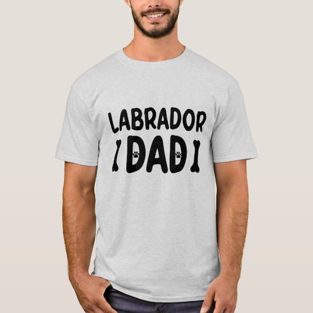 Camiseta Citações engraçadas de cães pai do Labrador (Frente)