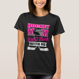 Camiseta Citações engraçadas de hóquei Presente para a mãe