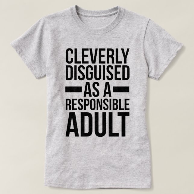 Camiseta Citações engraçadas disfarçadas do adulto (Frente do Design)