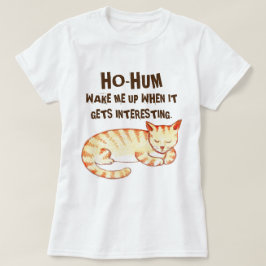 Camiseta Citações engraçadas do gato do "Ho-Zumbido"