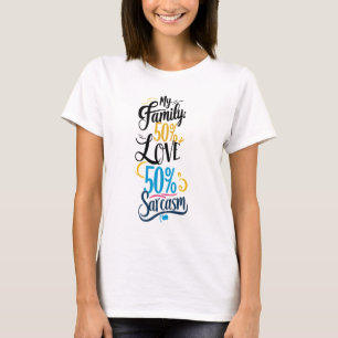 Camiseta Citações Familiares Divertidas - "50% de Amor, 50%