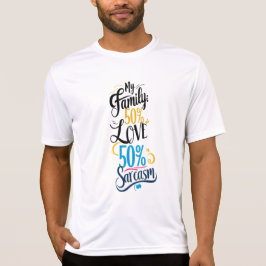 Camiseta Citações Familiares Divertidas - "50% de Amor, 50%