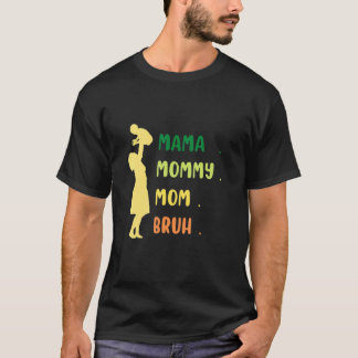 Camiseta Citações, Mãe Mamãe Mãe Bruh