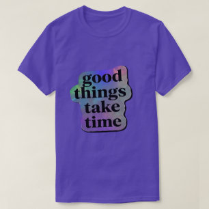 Camiseta Citações Motivacionais de Coisas Boas que Levam Te