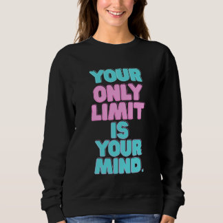 Camiseta Citações Motivacionais - O Seu Único Limite É A Su