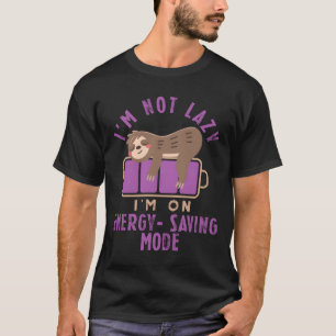 Camiseta Citações Preguiçosas de Economia de Energia para F