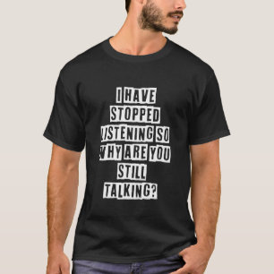 Camiseta Citações Sarcásticas De Ideia Que Deixei De Ouvir