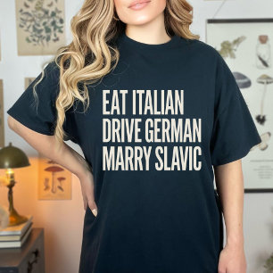Camiseta Citar Comer Italiano Dirigir Alemão Casar Eslavo E