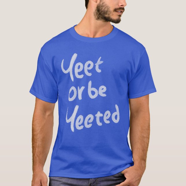Camiseta Citar garota Yeet ou ser Yeeted (Frente)