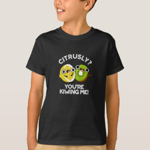 Camiseta Citrino, você está me beijando Fruta engraçada