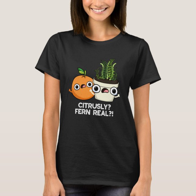 Camiseta Citrusly Fern Real Funny Citrus Plant Dark BG (Frente)