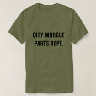 CAMISETA CITY MORGUE PARTS DEPT.