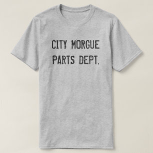 CAMISETA CITY MORGUE PARTS DEPT.