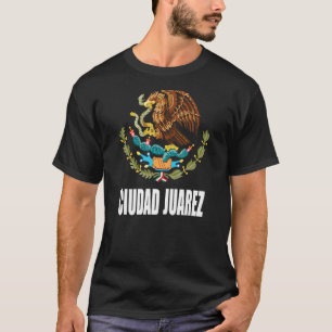 Camiseta Ciudad Juarez Chihuahua México Escudo de Águia Mex