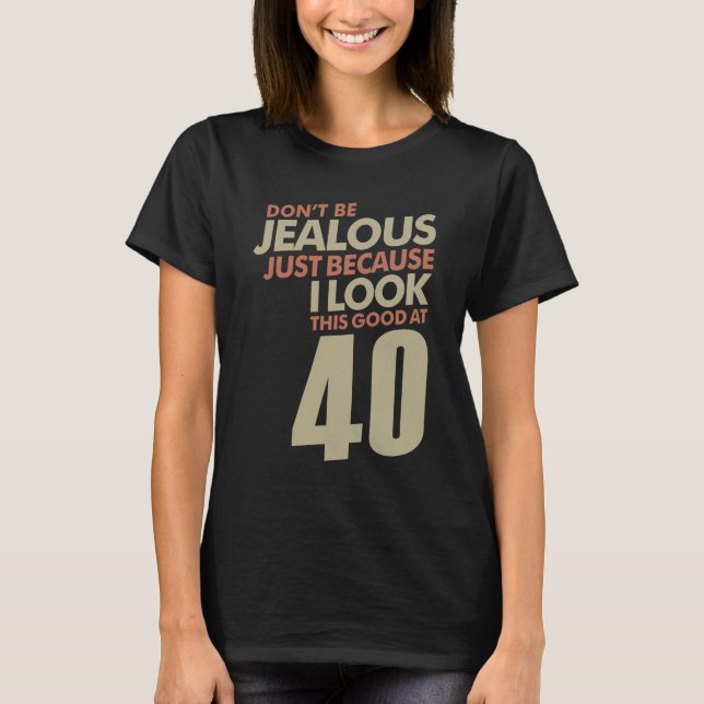 Camiseta Ciúmes 40 Anos (Frente)