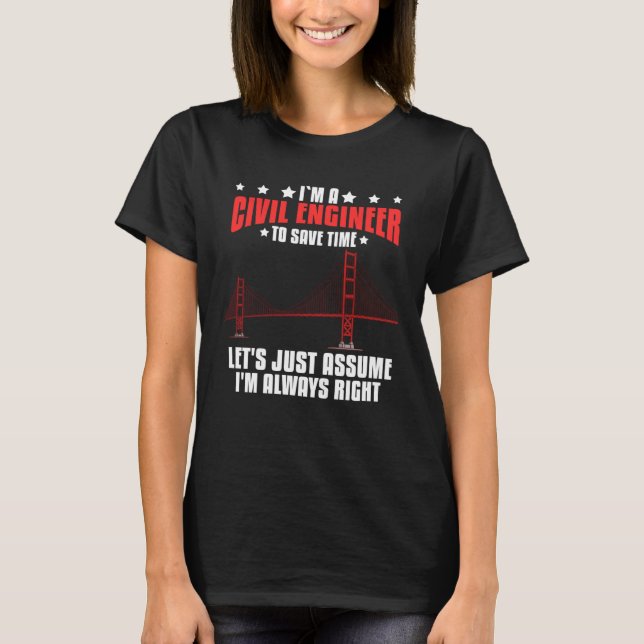 Camiseta Civil Engineer Bridge Builder Engineering Student (Frente)