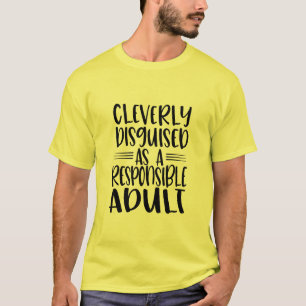 Camiseta Claramente Disfarçado como Adulto Responsável