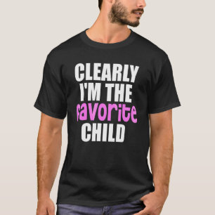 Camiseta Claramente sou a criança favorita que a mãe Pai fa