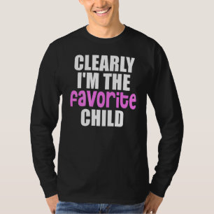 Camiseta Claramente sou a criança favorita que a mãe Pai fa