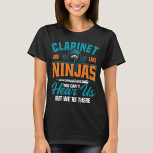 Camiseta Clarinet é como Ninjas que você não nos ouve, mas 