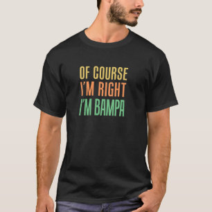 Camiseta Claro que estou certo, sou Bampa Engraçado, Grande