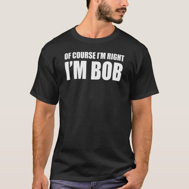 Camiseta Claro que estou certo, sou Bob (Frente)