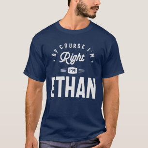 Camiseta Claro que estou certo, sou Ethan Name Ethan
