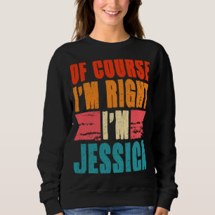 Camiseta Claro que estou certo, sou Jessica