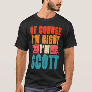 Camiseta Claro que estou certo, sou Scott