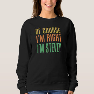 Camiseta Claro que estou certo, sou Steven