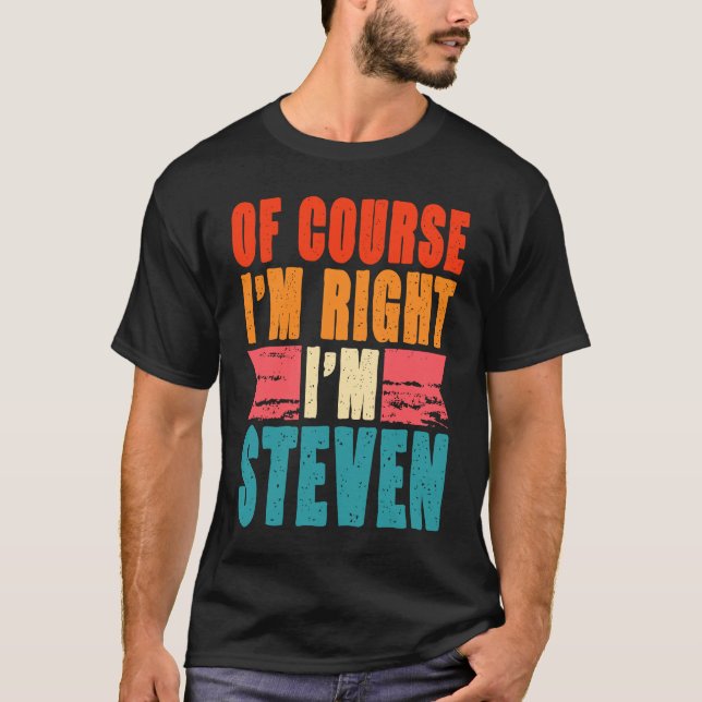 Camiseta Claro que estou certo, sou Steven (Frente)