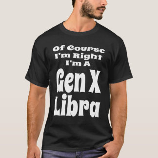 Camiseta Claro que Estou Certo Sou um Horóscopo de Libra da