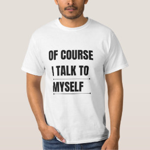 Camiseta Claro Que Falo Comigo Mesmo
