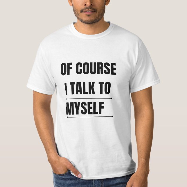 Camiseta Claro Que Falo Comigo Mesmo (Frente)