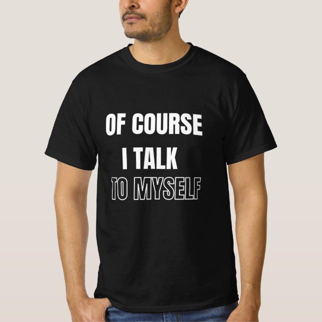 Camiseta Claro Que Falo Comigo Mesmo (Frente)