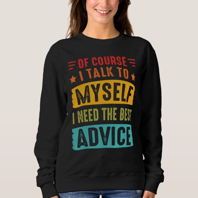 Camiseta Claro que Falo Comigo Mesmo, Preciso Do Melhor Con (Frente)